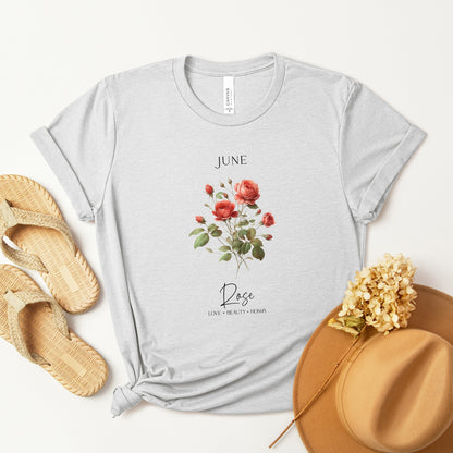 A t-shirt featuring a beautiful rose for June with traits Love, Beauty, Honor. Perfect for June birthdays and floral art lovers. Comfortable and stylish for casual outings or celebrations. Bella+Canvas 3001 t-shirt in ash. ReadyShirtAim.com