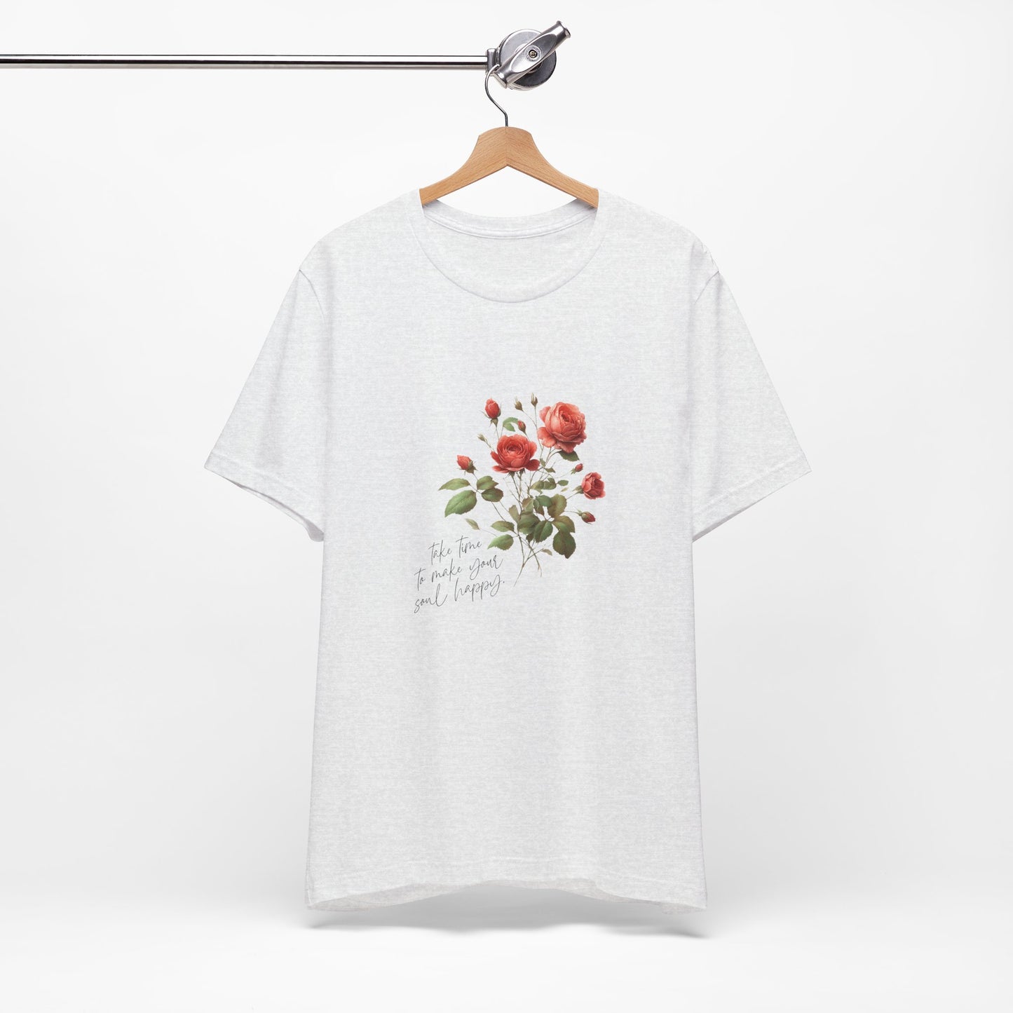 A t-shirt featuring a beautiful rose for June with the quote “Take time to make your soul happy.” Perfect for June birthdays and floral art lovers. Comfortable and stylish for casual outings or celebrations. Bella+Canvas 3001 t-shirt in ash. ReadyShirtAim.com