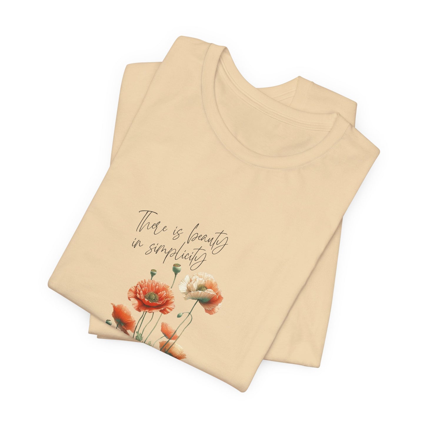 A t-shirt featuring a beautiful poppy for August with the quote “There is beauty in simplicity.” Perfect for August birthdays and floral art lovers. Comfortable and stylish for casual outings or celebrations. Bella+Canvas 3001 t-shirt in soft cream. ReadyShirtAim.com