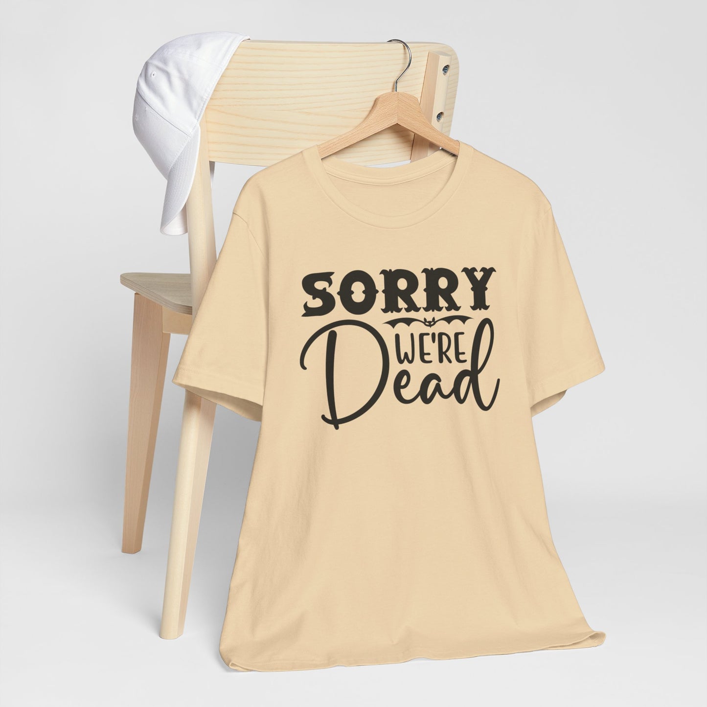 Halloween T-T-Shirt "Sorry, We're