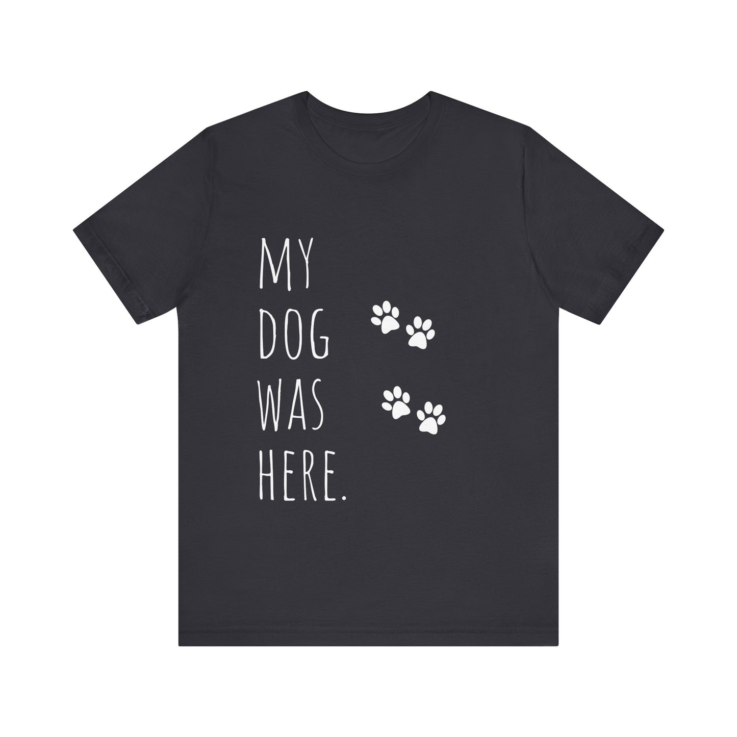 T-T-Shirt "My Dog Was Here" Paw