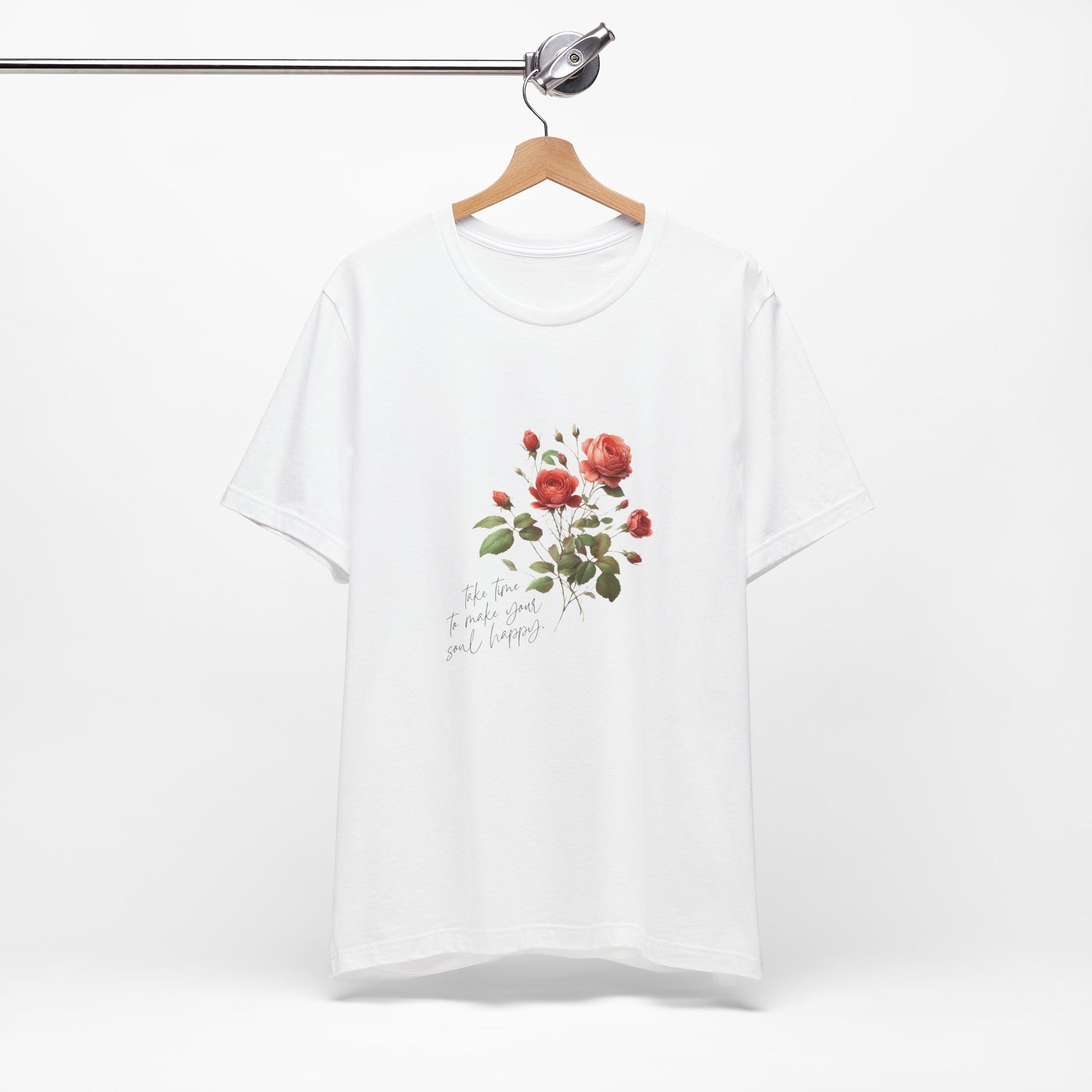 A t-shirt featuring a beautiful rose for June with the quote “Take time to make your soul happy.” Perfect for June birthdays and floral art lovers. Comfortable and stylish for casual outings or celebrations. Bella+Canvas 3001 t-shirt in white. ReadyShirtAim.com