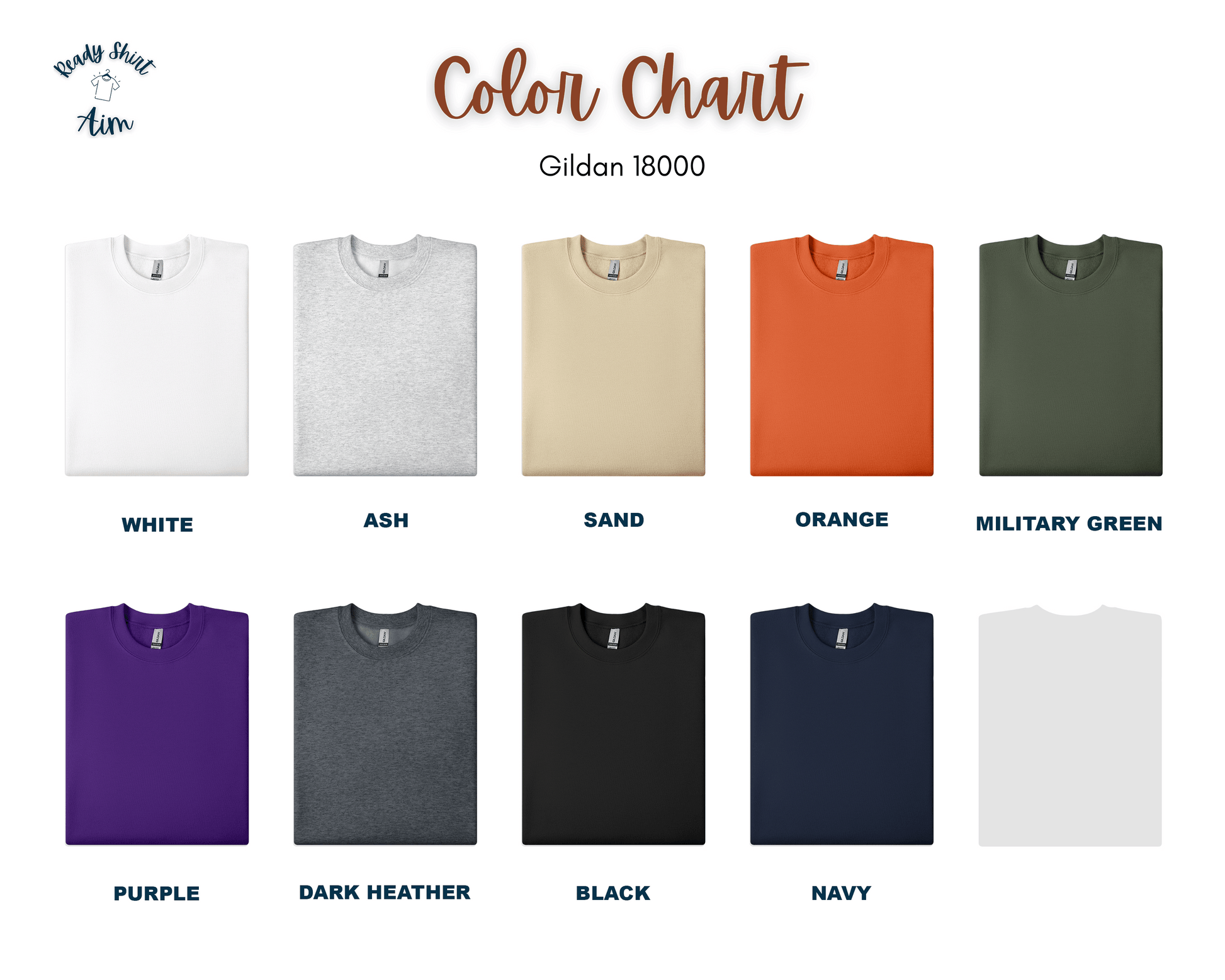 Gildan 18000 color chart, 9 colors available - white, ash, sand, orange, military green, purple, dark heather, black and navy. ReadyShirtAim.com