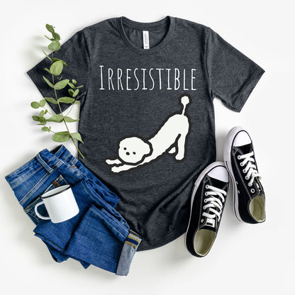 Irresistible Dog T-T-Shirt