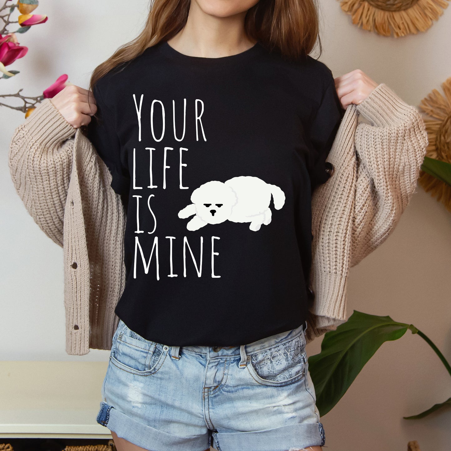 T-T-Shirt "Your Life Is Mine" Funny