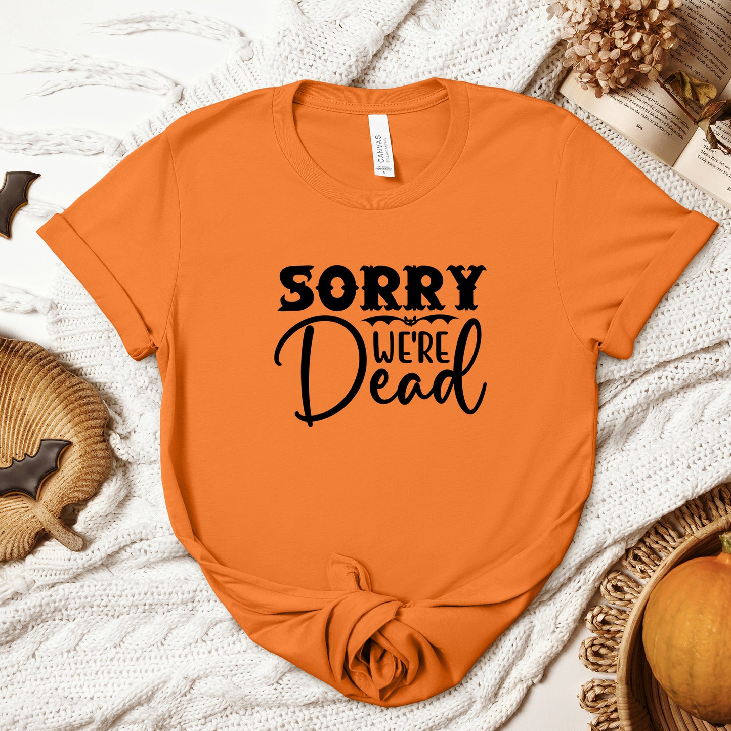 Halloween T-T-Shirt "Sorry, We're