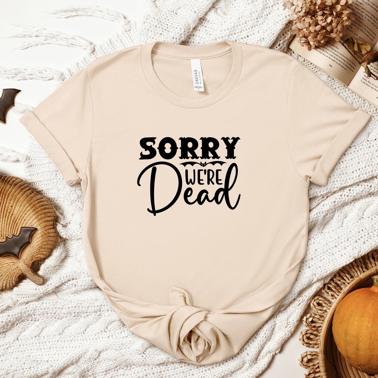 Halloween T-T-Shirt "Sorry, We're