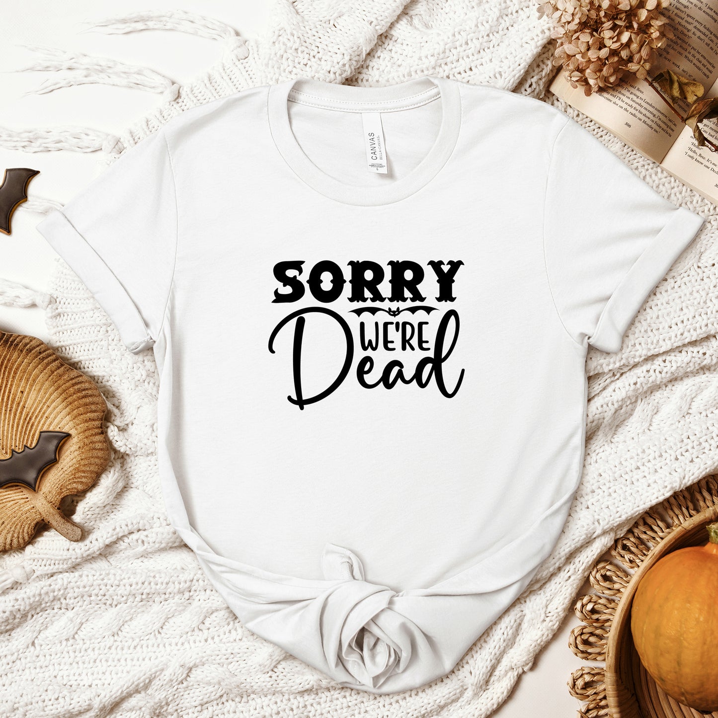 Halloween T-T-Shirt "Sorry, We're