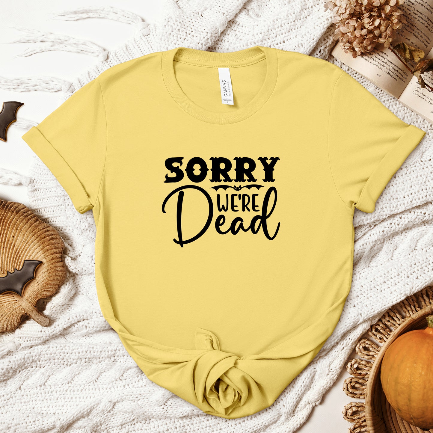 Halloween T-T-Shirt "Sorry, We're